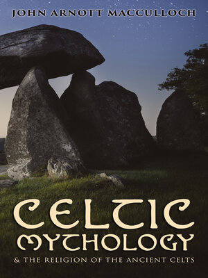 cover image of Celtic Mythology & the Religion of the Ancient Celts